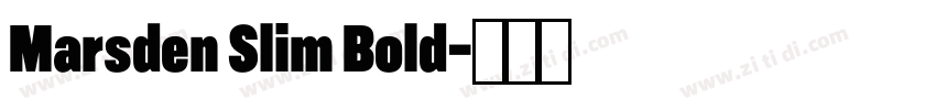 Marsden Slim Bold字体转换 Marsden Slim Bold字体转换